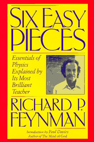 Book Cover Six Easy Pieces: Essentials of Physics Explained by Its Most Brilliant Teacher