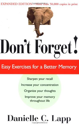 Book Cover Don't Forget: Easy Exercises For A Better Memory, Expanded Edition