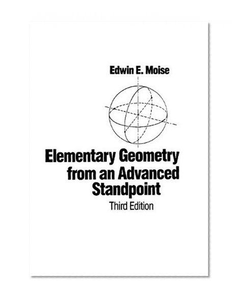 Book Cover Elementary Geometry from an Advanced Standpoint (3rd Edition)