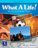 What a Life! Stories of Amazing People (Beginning Level)