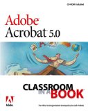 AdobeÂ® AcrobatÂ® 5.0 Classroom in a Book