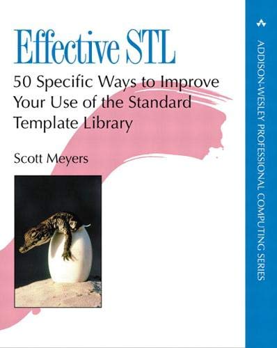 Book Cover Effective STL: 50 Specific Ways to Improve Your Use of the Standard Template Library