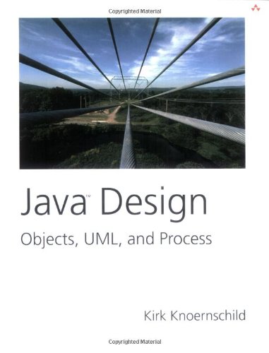 Java Design: Objects, UML, and Process