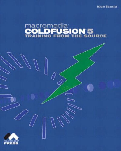 Macromedia Coldfusion 5 Training from the Source with CDROM