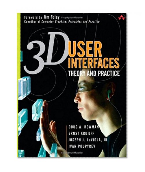3D User Interfaces: Theory and Practice