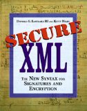 Secure XML: The New Syntax for Signatures and Encryption