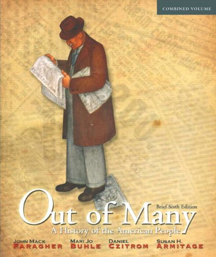 Out of Many: A History of the American People, Brief Edition, Combined Volume (6th Edition)