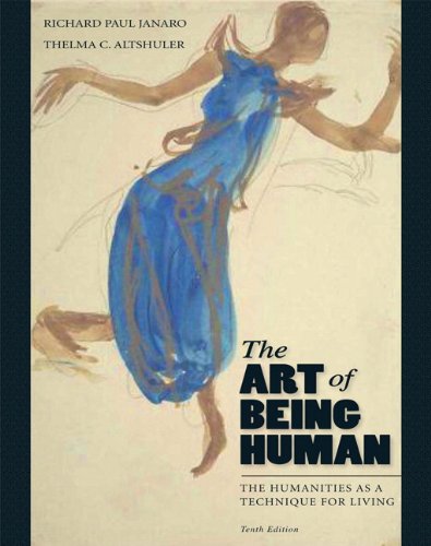 Book Cover The Art of Being Human: The Humanities as a Technique for Living (10th Edition)