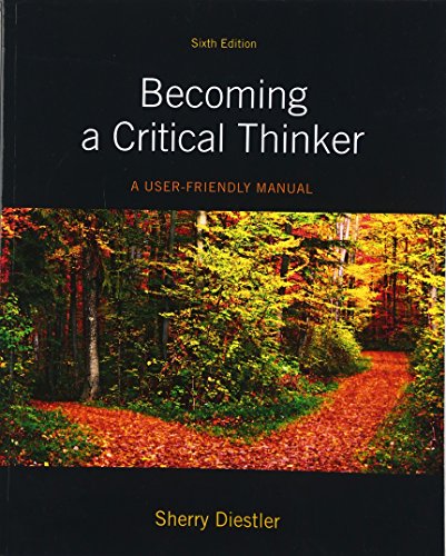 Book Cover Becoming a Critical Thinker: A User Friendly Manual (6th Edition)