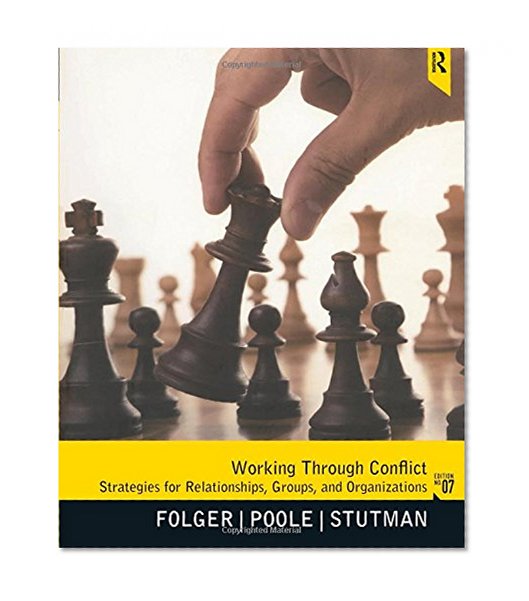 Book Cover Working through Conflict: Strategies for Relationships, Groups, and Organizations, 7th Edition