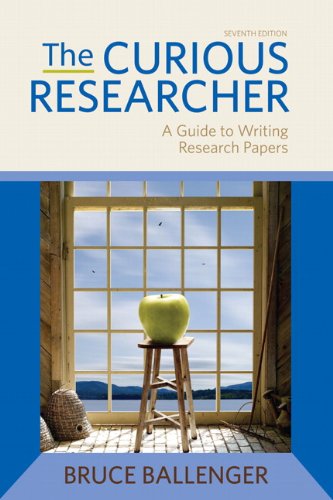 Book Cover The Curious Researcher: A Guide to Writing Research Papers