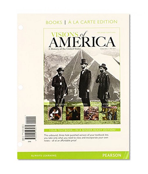 Visions of America: A History of the United States, Volume One, Books a la Carte Plus MyHistoryLab with eText -- Access Card Package (2nd Edition)