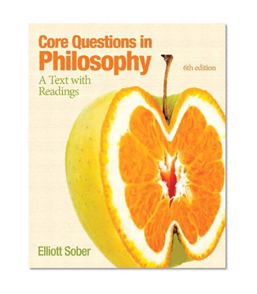 Core Questions in Philosophy A Text with Readings (6th Edition