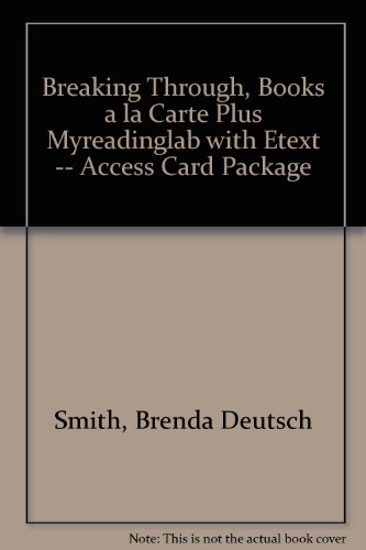 Breaking Through, Books a la Carte Plus MyReadingLab with eText -- Access Card Package (10th Edition)
