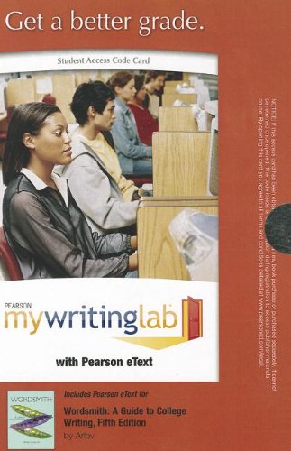 MyWritingLab with Pearson eText -- Standalone Access Card -- for Wordsmith: Guide to College Writing (5th Edition)