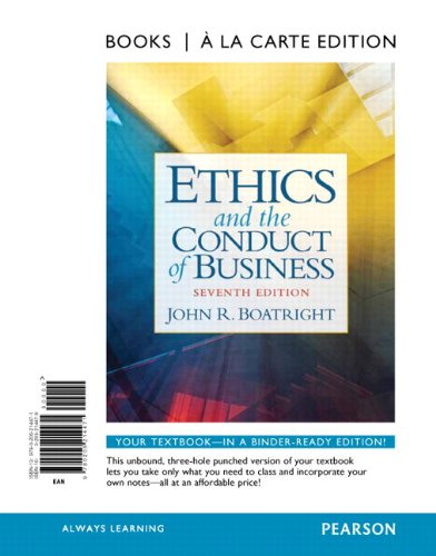Ethics and the Conduct of Business, Books a la Carte Edition (7th Edition)