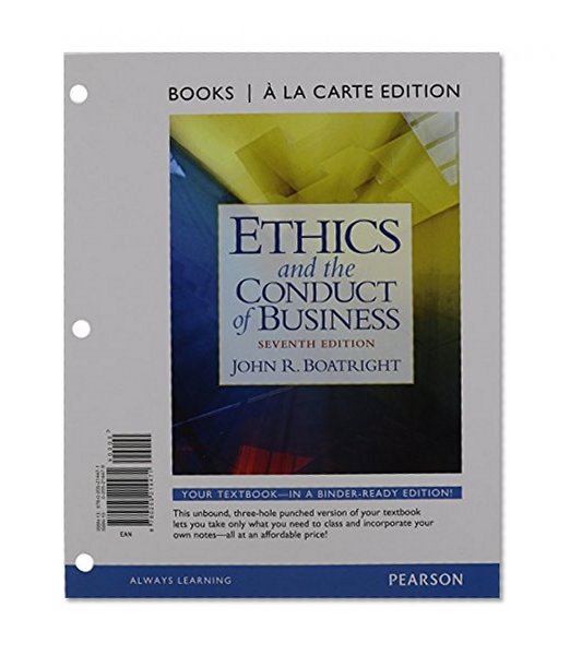 Ethics and the Conduct of Business, Books a la Carte Plus MyThinkingLab with eText -- Access Card Package (7th Edition)