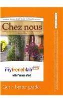 MyFrenchLab with Pearson eText -- Access Card -- for Chez nous: Branché sur le monde francophone (one semester access) (4th Edition)