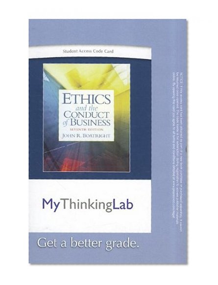 MyThinkingLab without Pearson eText -- Standalone Access Card -- for Ethics and the Conduct of Business (7th Edition) (MyThinkingLab (Access Codes))