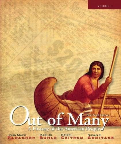 Out of Many: A History of the American People, Brief Edition, Volume 1 (Chapters 1-17) with NEW MyHistoryLab -- Access Card Package (6th Edition)