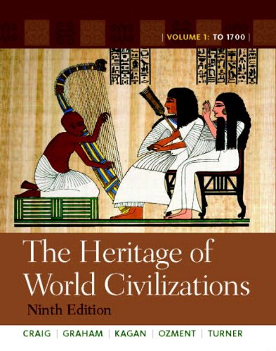 The Heritage of World Civilizations: Volume 1 with NEW MyHistoryLab and Pearson eText (9th Edition)