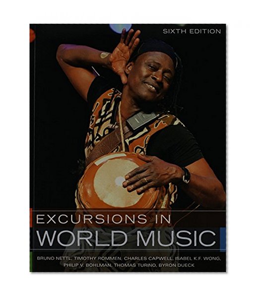 Excursions in World Music, and Student CD for Excursions in World Music Package (6th Edition)