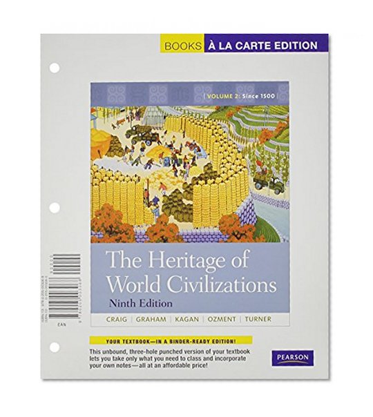 The Heritage of World Civilizations: Volume 2, Books a la Carte Plus NEW MyHistoryLab with eText -- Access Card Package (9th Edition)