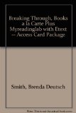 Breaking Through, Books a la Carte Plus MyReadingLab with eText -- Access Card Package (10th Edition)