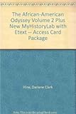 African-American Odyssey, The Volume 2 Plus NEW MyHistoryLab with eText -- Access Card Package (5th Edition)