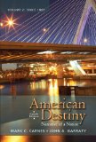 American Destiny: Narrative of a Nation, Volume 2 with NEW MyHistoryLab with eText -- Access Card Package (4th Edition)