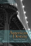 American Destiny: Narrative of a Nation, Combined Volume with NEW MyHistoryLab with eText -- Access Card Package (4th Edition)