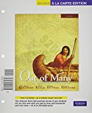 Out of Many: A History of the American People, Brief Edition, Volume 1 (Chapters 1-17), Books a la Carte Plus NEW MyHistoryLab with eText -- Access Card Package (6th Edition)