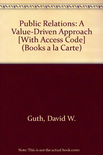 Public Relations: A Value Driven Approach, Books a la Carte Plus MyCommunicationLab with eText -- Access Card Package (5th Edition)