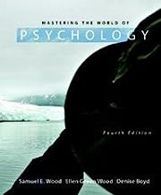 Mastering the World of Psychology with NEW MyPsychLab and Pearson eText (4th Edition)