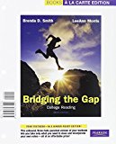 Bridging the Gap: College Reading, Books A La Carte Edition, and MyReadingLab with Pearson eText -- Valuepack Access Card,  Longman Reader's Journal, The, Package (10th Edition)