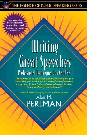 Book Cover Writing Great Speeches: Professional Techniques You Can Use (Part of the Essence of Public Speaking Series)