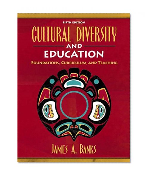 Book Cover Cultural Diversity and Education: Foundations, Curriculum, and Teaching (5th Edition)
