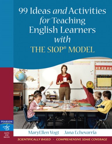 Book Cover 99 Ideas and Activities for Teaching English Learners with the SIOP Model