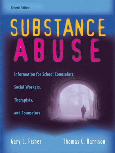 Book Cover Substance Abuse: Information for School Counselors, Social Workers, Therapists, and Counselors (4th Edition)