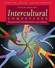 Intercultural Competence: Interpersonal Communication Across Cultures (6th Edition)