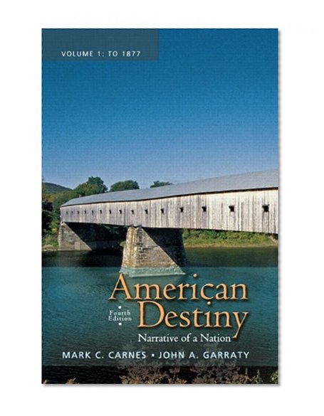 Book Cover American Destiny: Narrative of a Nation, Volume 1 (4th Edition)