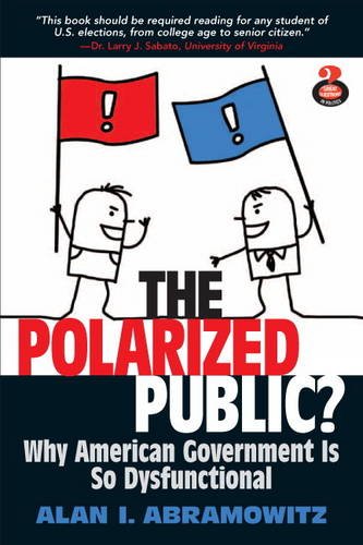Book Cover The Polarized Public: Why American Government is so Dysfunctional