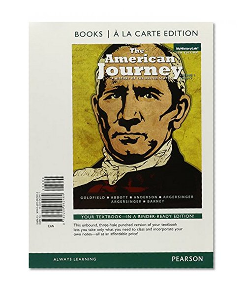 The American Journey: A History of the United States, Volume 1, Books a la Carte Edition (7th Edition)