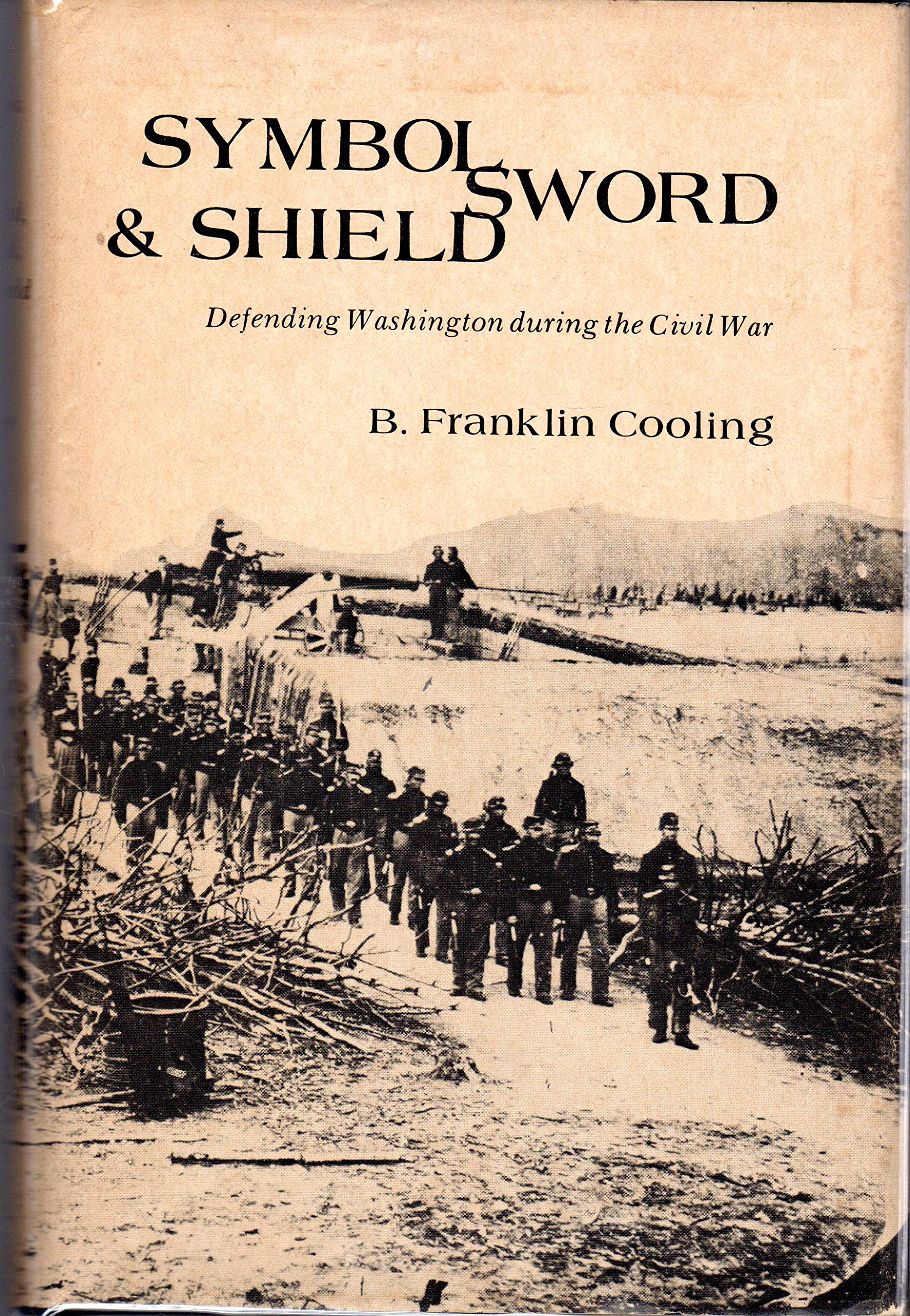 Book Cover Symbol, Sword and Shield: Defending Washington During the Civil War