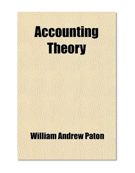 Accounting Theory; With Special Reference to the Corporate Enterprise