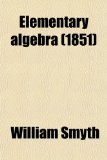 Elementary Algebra; For the Use of Schools
