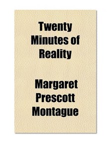 Twenty Minutes of Reality; An Experience, With Some Illuminating Letters Concerning It