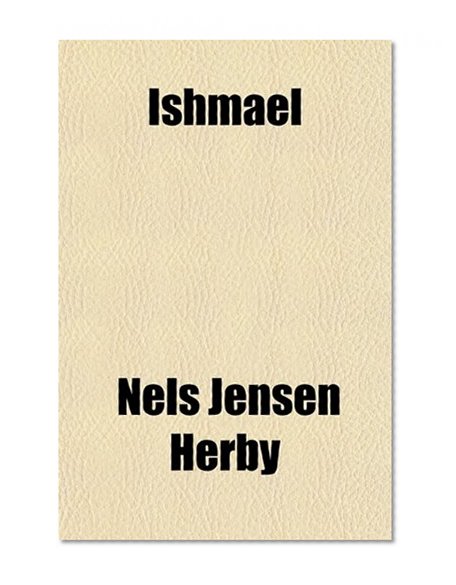 Ishmael; And Other Essays in Verse