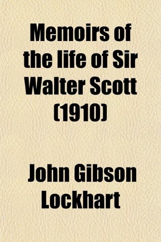 Memoirs of the Life of Sir Walter Scott (Volume 3)