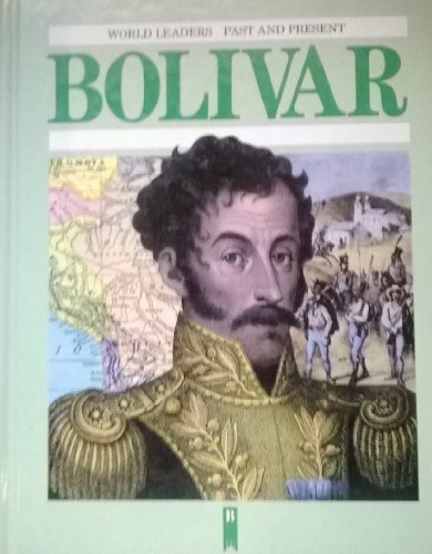 Simon Bolivar (World Leaders Past & Present)